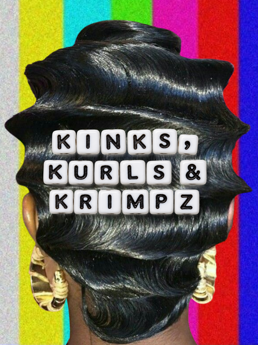Kinks,Kurls & Krimpz Edition